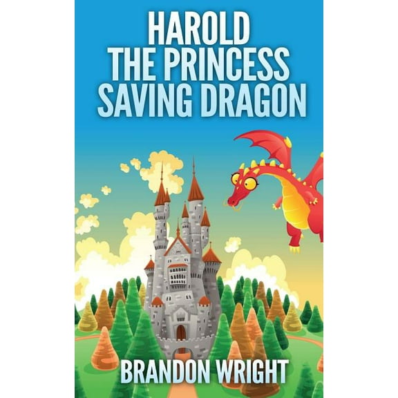 Harold the Princess Saving Dragon, (Paperback)