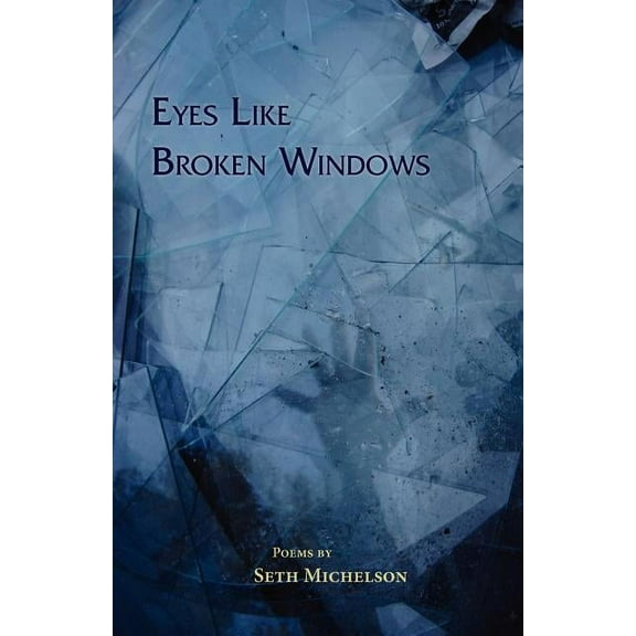 Eyes Like Broken Windows (Paperback)