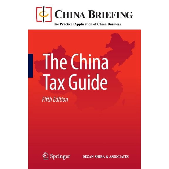 China Briefing The China Tax Guide, (Paperback)