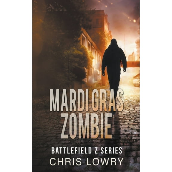 The Battlefield Z Mardi Gras Zombie, (Paperback)
