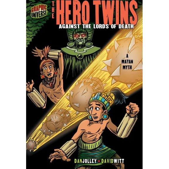 Graphic Myths and Legends The Hero Twins: Against the Lords of Death [A Mayan Myth], (Paperback)