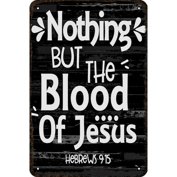 Metal Signs Nothing But The Blood of Jesus Vintage Tin Sign Funny Art Wall Decorations for Home Man Cave Bedroom Bar Bathroom 8x12 Inch