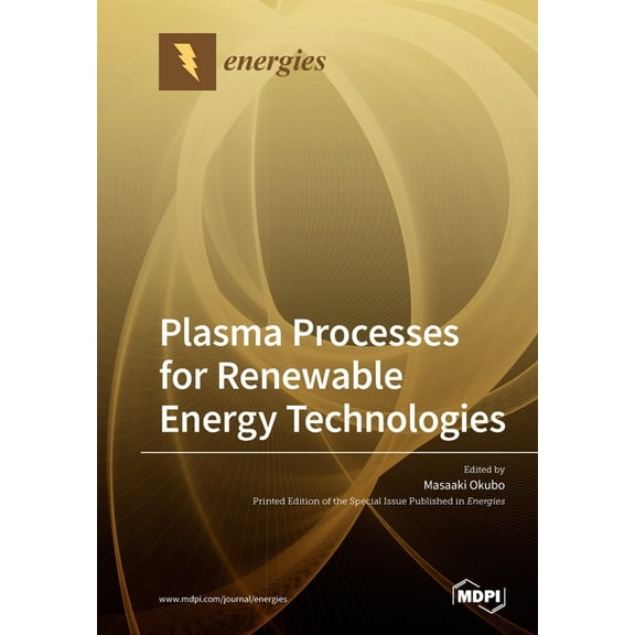 Plasma Processes for Renewable Energy Technologies, (Paperback)
