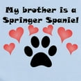 thumbnail image 2 of CafePress - My Brother Is A Springer Spaniel Body Suit - Baby Light Bodysuit, Size Newborn - 24 Months, 2 of 4