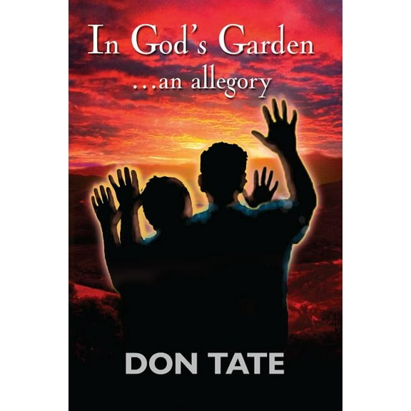In God's Garden: ...an allegory, (Paperback)