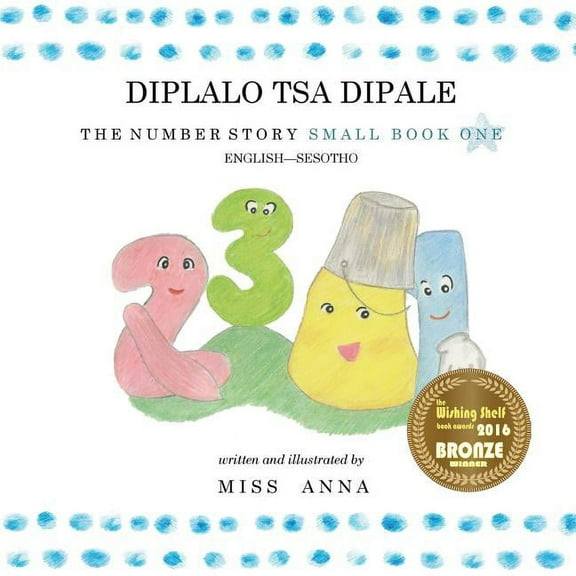 The Number Story 1 DIPLALO TSA DIPALE: Small Book One English-Sesotho, (Paperback)