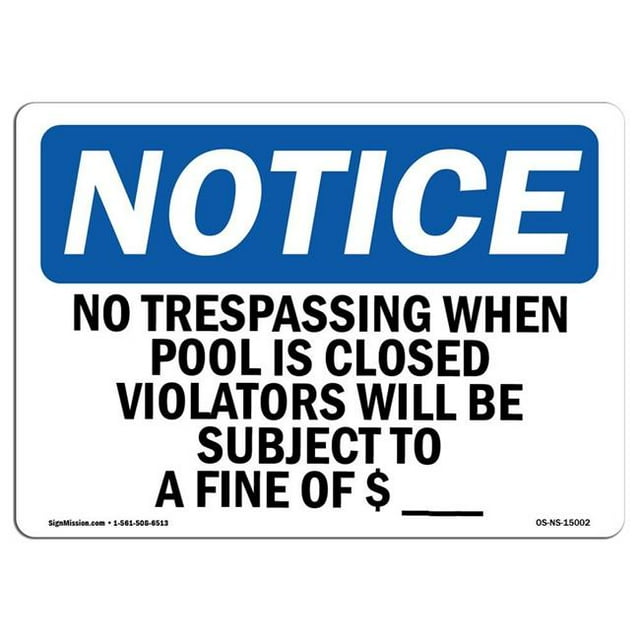 SignMission OS-NS-A-1014-L-15002 10 x 14 in. OSHA Notice Sign - No Trespassing When Pool is Closed Violators