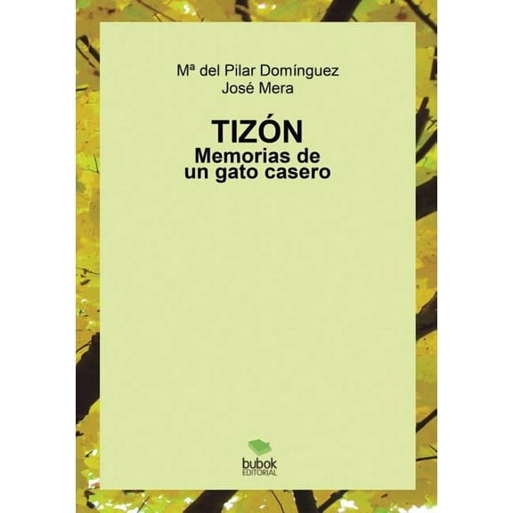 Tiz?n. Memorias de un gato casero
