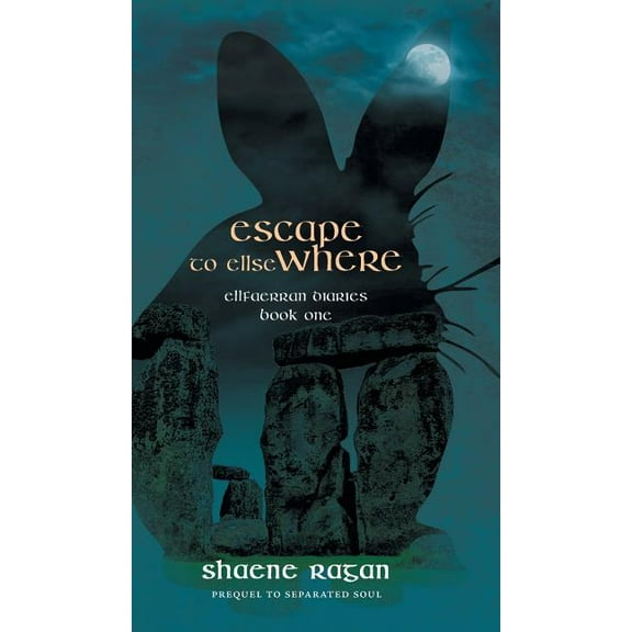 Escape To Ellse Where: Ellfaerran Diaries Book One (Hardcover)