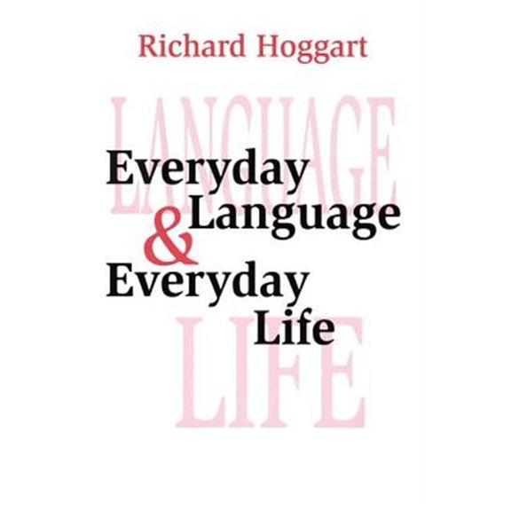 Pre-Owned Everyday Language & Everyday Life, (Hardcover)