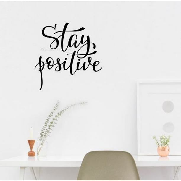 Motivational Quotes Wall Stickers Stay Positive Cursive Lettering Decal 12x12 Inch Black Walmart Com Walmart Com