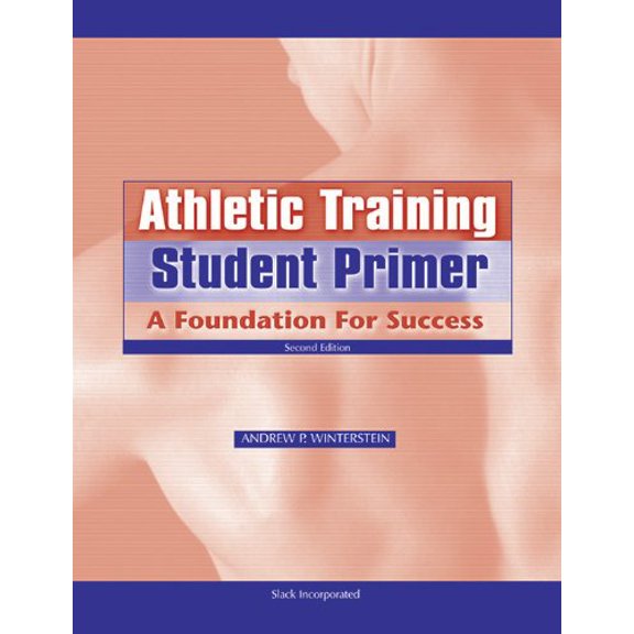 Pre-Owned Athletic Training Student Primer: A Foundation for Success Paperback