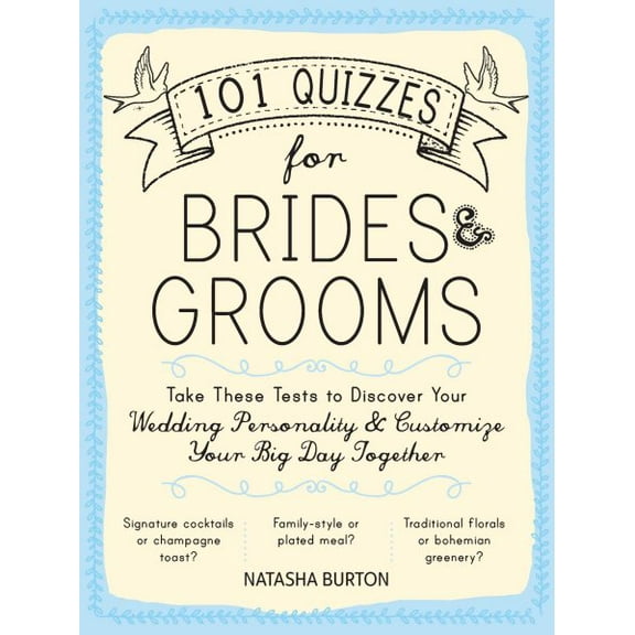 Pre-Owned 101 Quizzes for Brides and Grooms: Take These Tests to Discover Your Wedding Personality and Customize Your Big Day Together (Paperback) 1440595321 9781440595325
