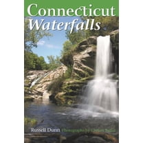 Connecticut Waterfalls: A Guide, (Paperback)
