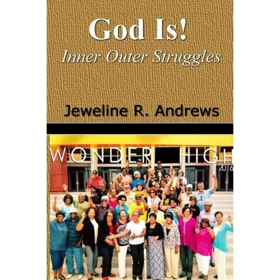 God Is!: Inner Outer Struggles
