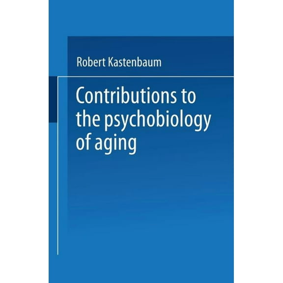 Contributions to the Psychobiology of Aging, (Paperback)