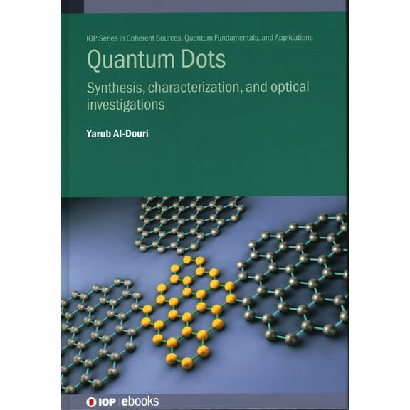 Quantum Dots: Synthesis, characterization, and optical investigations, (Hardcover)