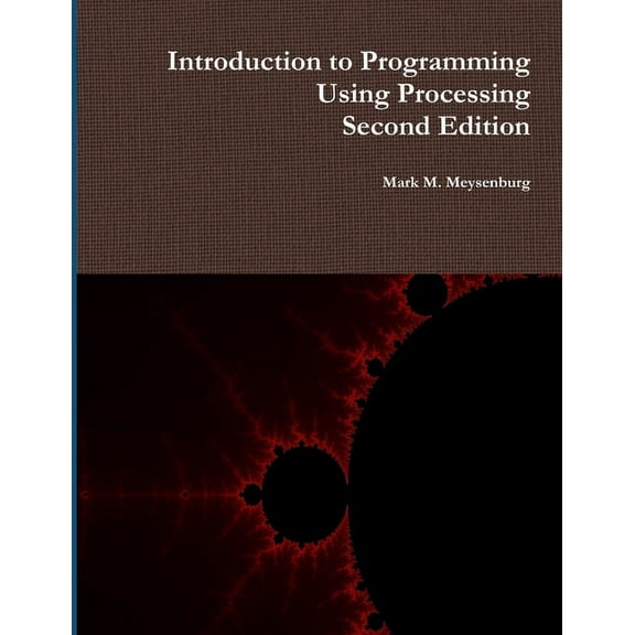 Introduction to Programming Using Processing, Second Edition (Paperback)