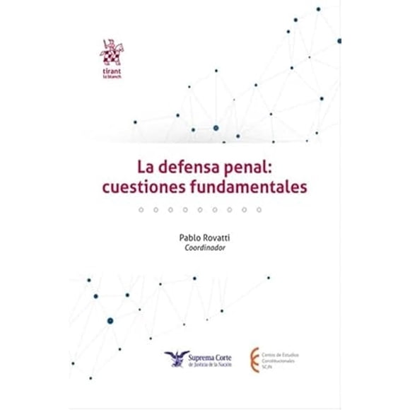 La Defensa Penal: Cuestiones Fundamentales Blanco
