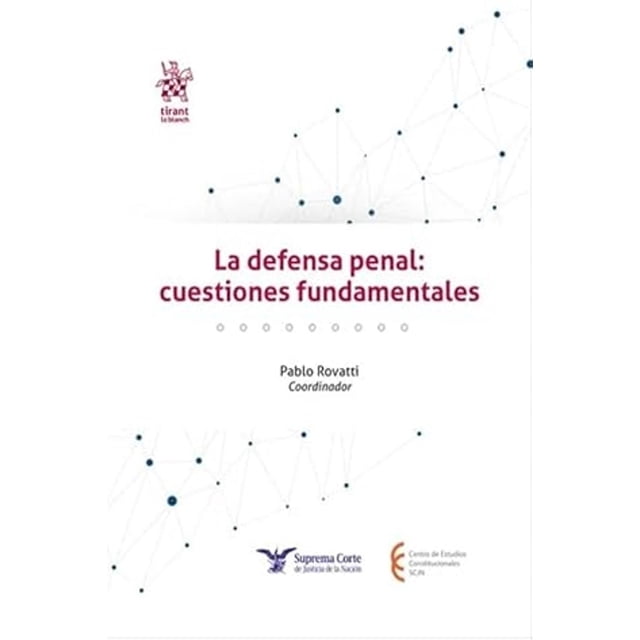 La Defensa Penal: Cuestiones Fundamentales Blanco