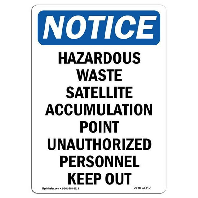 SignMission OS-NS-A-1014-V-13340 10 x 14 in. OSHA Notice Sign - Hazardous Waste Satellite Accumulation