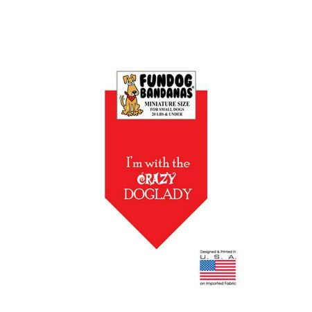 MINI Fun Dog Bandana - Je suis avec le FOU DOGLADY - Taille miniature pour petits chiens de moins de 20 livres, écharpe rouge animal