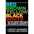 thumbnail image 2 of Red, Brown, Yellow, Black, White -- Who's More Precious in God's Sight?: A Call for Diversity in Christian Missions and Ministry (Hardcover), 2 of 2