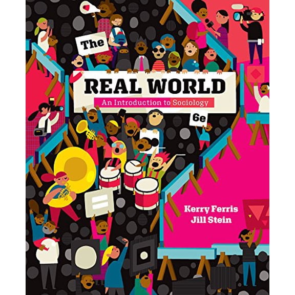 Pre-Owned The Real World: An Introduction to Sociology (Paperback) 0393639576 9780393639575
