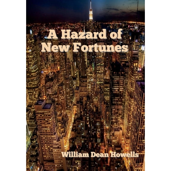 A Hazard of New Fortunes, (Hardcover)
