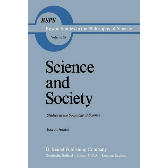 Boston Studies in the Philosophy and His Science and Society: Studies in the Sociology of Science, Book 65, (Paperback)