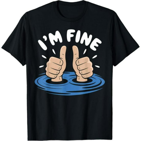 Witty - Themed Patterned Tee,Tops Boasts "I'M FINE" Text and Thumbs - Up Hands in Water Illustration, Round Neck Regular Fit T - shirts, Size(S - 5XL)