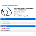 thumbnail image 2 of ABS Speed Sensor - Compatible with 1999 - 2003 BMW 540i 2000 2001 2002, 2 of 2