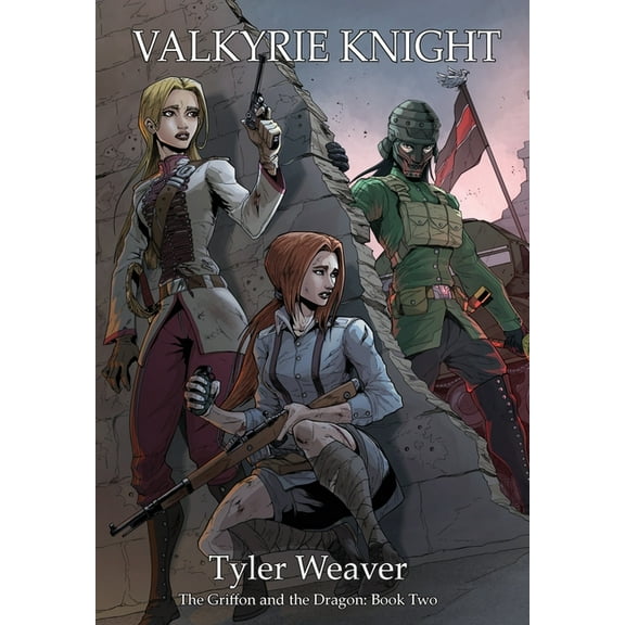 The Griffon and the Dragon Valkyrie Knight, Book 2, (Hardcover)