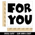 thumbnail image 2 of For You Bold Text Self-Inking Rubber Stamp Ink Stamper - Black Ink - Large 1-1/2 Inch, 2 of 7