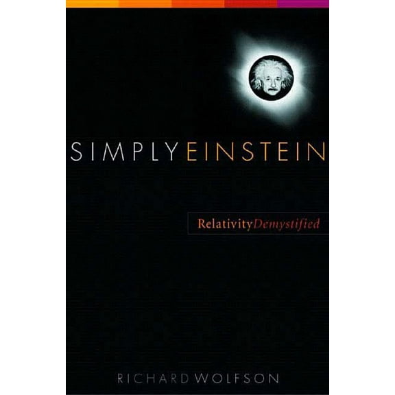 Simply Einstein: Relativity Demystified, (Paperback)