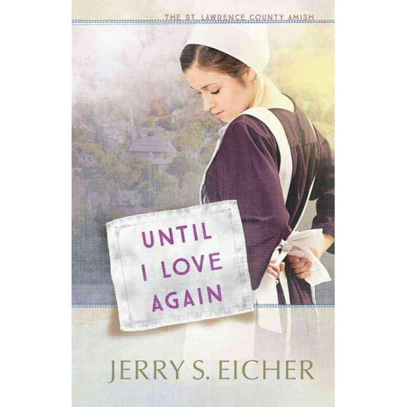 Jusqu'à Ce Que J'aime Encore, Broché Jerry S. Eicher