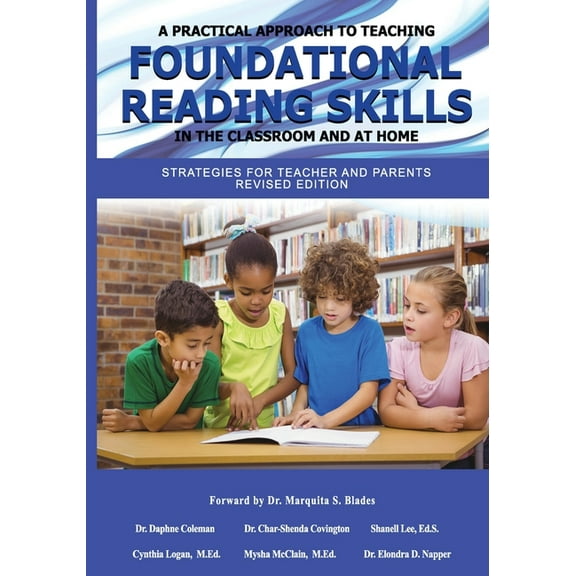 A Practical Approach to Teaching Foundational Reading Skills in the Classroom and at Home: (Paperback) by Daphne Coleman, Char-Shenda Covington, Cynthia Logan M Ed