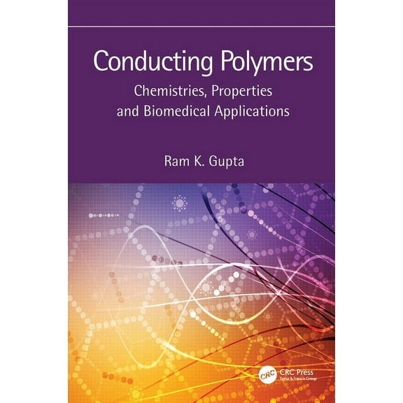 Conducting Polymers: Chemistries, Properties and Biomedical Applications, (Hardcover)