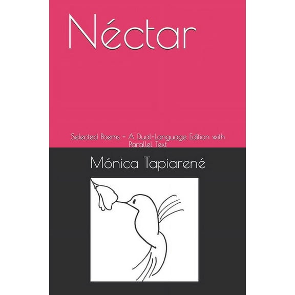 Néctar: Selected Poems - A Dual-Language Edition with Parallel Text (Paperback)