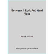 Between A Rock And Hard Place [Paperback - Used]