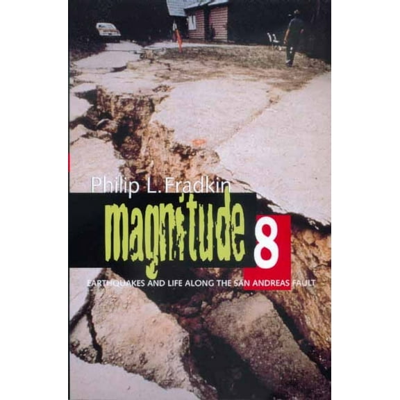 Magnitude 8 : Earthquakes and Life along the San Andreas Fault (Edition 1) (Paperback)