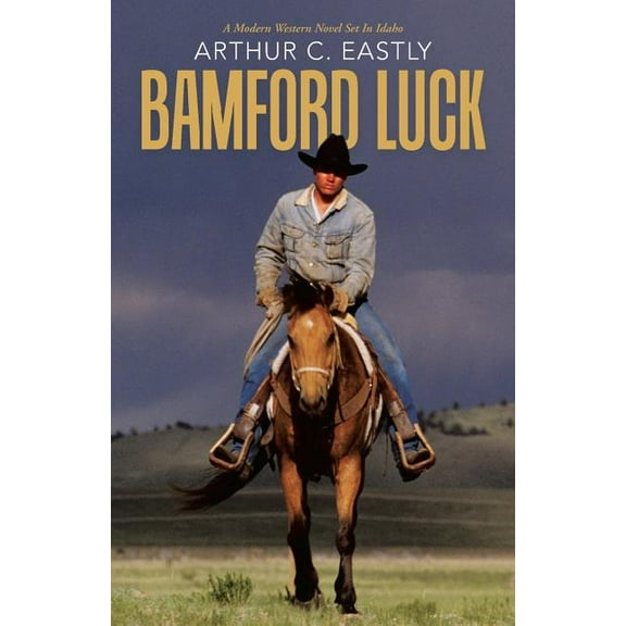 BAMFORD LUCK  Paperback  Arthur C. Eastly