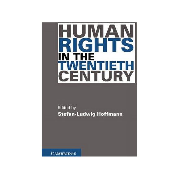 Human Rights in History Human Rights in the Twentieth Century, (Paperback)
