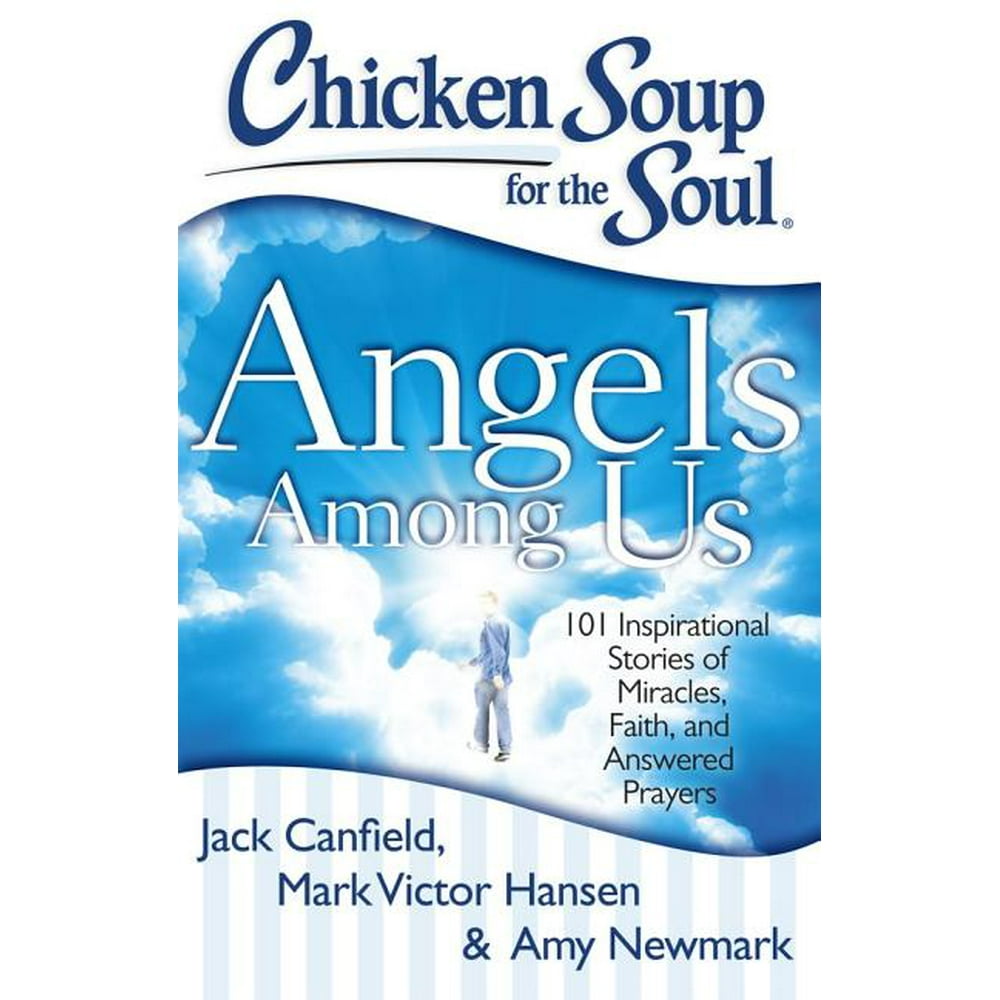 Chicken Soup for the Soul Chicken Soup for the Soul Angels Among Us