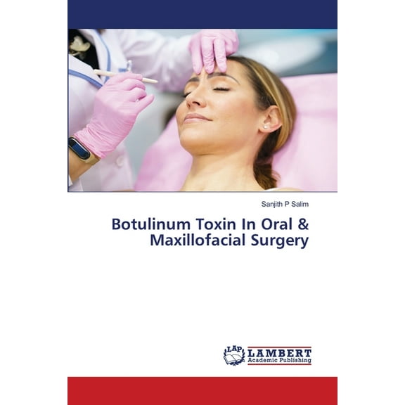 Botulinum Toxin In Oral & Maxillofacial Surgery, (Paperback)