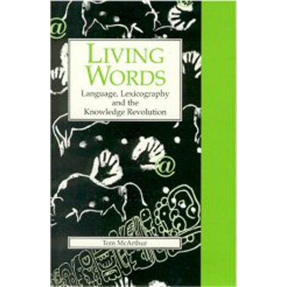 Exeter Language and Lexicography Living Words: Language, Lexicography, and the Knowledge Revolution, (Hardcover)
