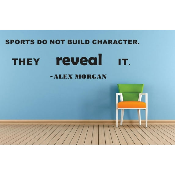 Sports Do Not Build Character. They Reveal It. – Alex Morgan Life Sports Motivation Quote Custom Wall Decal Vinyl Sticker 14 Inches X 28 Inches