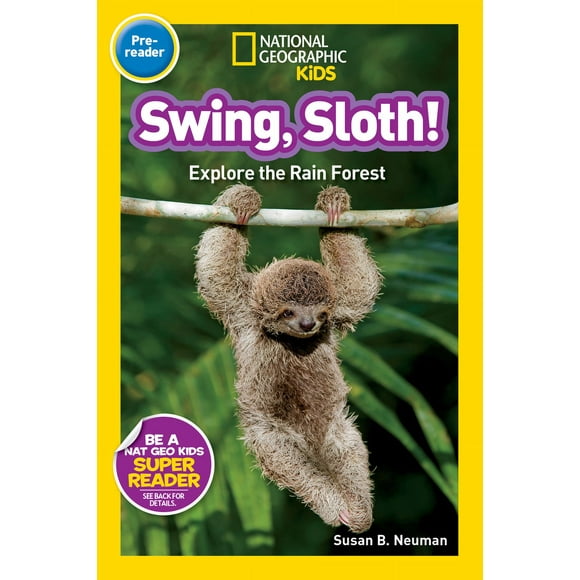 Pre-Owned Swing, Sloth!: Explore the Rain Forest (Library Binding) 1426315074 9781426315077