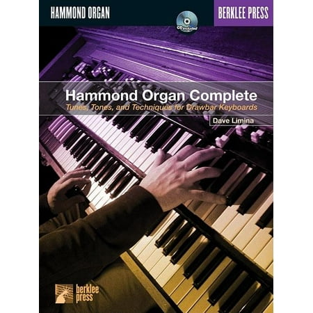 Hammond Organ Music - Hammond Organ Complete : Tunes, Tones and Techniques for Drawbar Keyboards