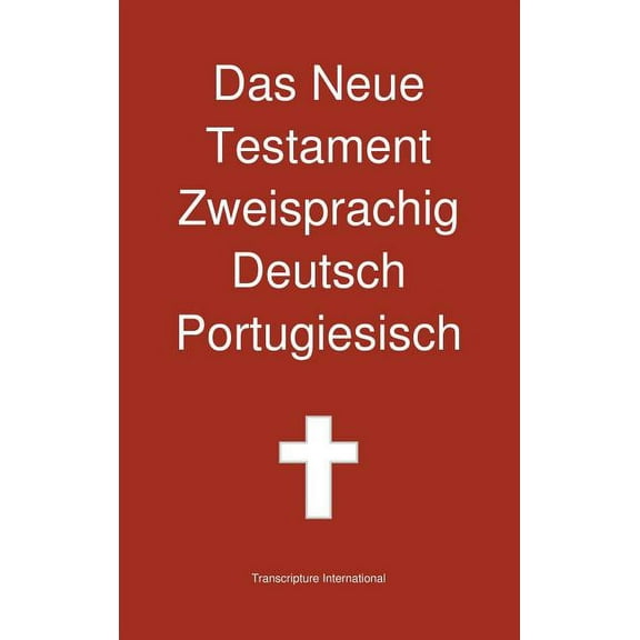 Das Neue Testament Zweisprachig, Deutsch - Portugiesisch (Hardcover)